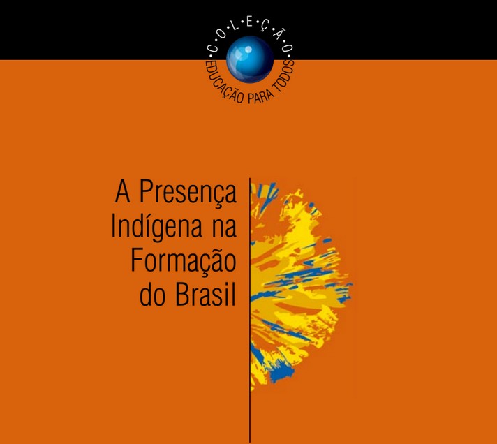 Livro A Presença Indígena na Formação do Brasil [download]