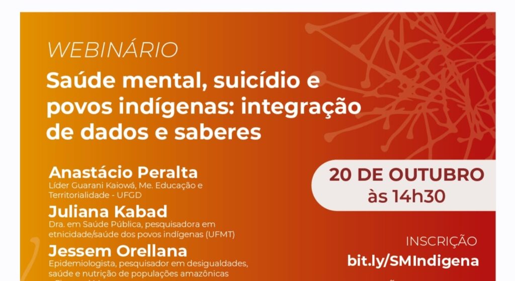 Webnário “Saúde mental, suicídio e povos indígenas: integração de dados e saberes”