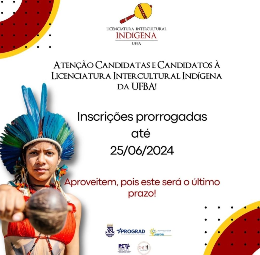 Atenção candidatas e candidatos à licenciatura intercultural indígena da UFBA!