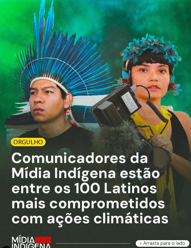 Comunicadores da Mídia Indígena estão entre os 100 latinos mais comprometidos com ações climáticas