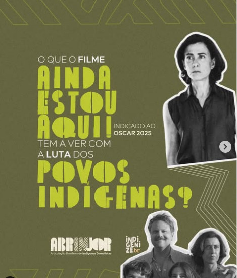 O que o filme “ainda estou aqui” tem a ver com a luta dos povos indígenas?