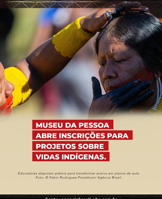 Museu da Pessoa abre inscrições para projetos sobre Vidas Indígenas