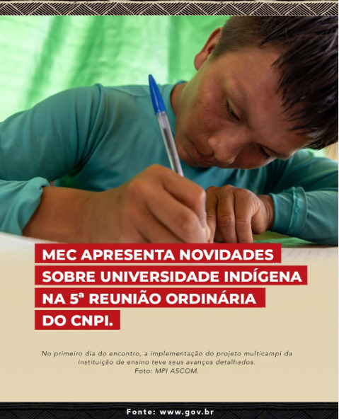 MEC apresenta novidades sobre Universidade Indígena na 5ª Reunião Ordinária do CNPI