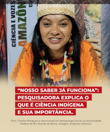 ‘Nosso saber já funciona’: pesquisadora explica o que é ciência indígena e sua importância