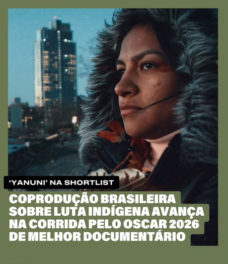 Coprodução brasileira sobre luta indígena avança na corrida pelo Oscar 2026 de melhor documentário