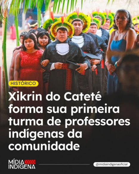 Xikrin do Caeté forma sua primeira turma de professores indígenas da comunidade