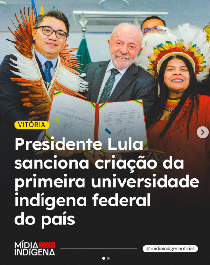 Presidente Lula sanciona criação da primeira universidade indígena federal do país