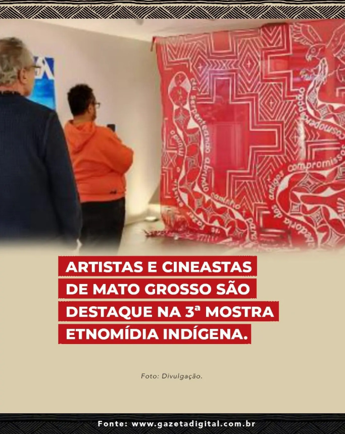 Artistas e cineastas de Mato Grosso são destaque na 3ª Mostra Etnomídia Indígena